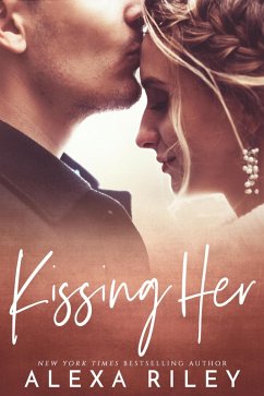 Kissing Her (eBook, ePUB) - Riley, Alexa
