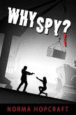 Why Spy? (A Tricia Maguire romantic novel of suspense, #3) (eBook, ePUB)