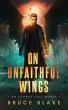 On Unfaithful Wings (An Icarus Fell... - Bild 1