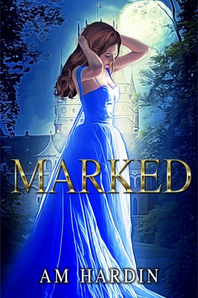 Marked (Last Princess, #1) (eBook, ePUB) Marked (Last Princess, #1) (eBook, ePUB)