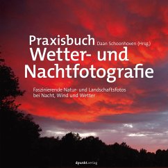 Praxisbuch Wetter- und Nachtfotografie (eBook, ePUB) - Schoonhoven, Daan