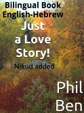 Just a Love Story/Bilingual Hebrew-English Book (eBook, ePUB) Just a Love Story/Bilingual Hebrew-English Book (eBook, ePUB)