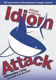 Idiom Attack Vol. 1: Everyday Living (French Edition) (eBook, ePUB)