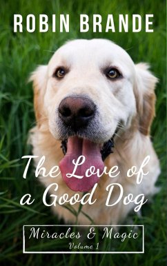 Cover The Love of a Good Dog: Stories for Dog Lovers (eBook, ePUB)
