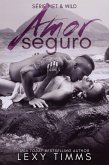 Amor Seguro (Série Wet & Wild, #3) (eBook, ePUB)