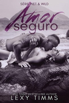 Cover Amor Seguro (Série Wet & Wild, #3) (eBook, ePUB)