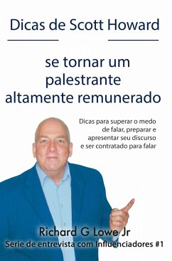 Cover Dicas de Scott Howard sobre se tornar um palestrante altamente remunerado (eBook, ePUB)