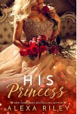 His Princess (eBook, ePUB) His Princess (eBook, ePUB)