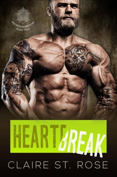 Heartbreak (Red Dragon Riders MC, #2) (eBook, ePUB) Heartbreak (Red Dragon Riders MC, #2) (eBook, ePUB)