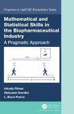 Mathematical and Statistical Skills in the Biopharmaceutical Industry (eBook, PDF)