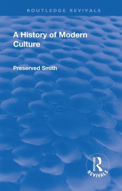 Revival: A History of Modern Culture: Volume I (1930) (eBook, ePUB) - Smith, Preserved