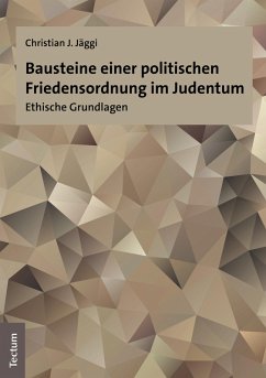 Bausteine einer politischen Friedensordnung im Judentum (eBook, PDF) - Jäggi, Christian J.
