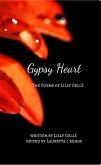 Gypsy Heart: the Poems of Lilly Gellé (eBook, ePUB)