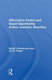 Affirmative Action and Equal Opportunity: Action, Inaction, Reaction (eBook, ePUB)