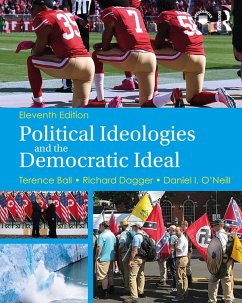 Political Ideologies and the Democratic Ideal (eBook, ePUB) - Ball, Terence; Dagger, Richard; O'Neill, Daniel I