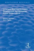 Local and Regional Economic Development: Renegotiating Power Under Labour (eBook, ePUB)