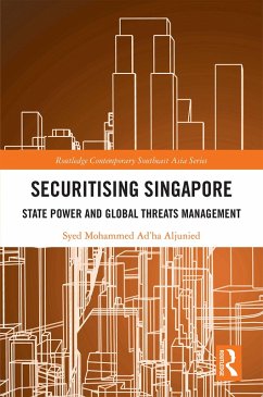 Securitising Singapore (eBook, ePUB) - Aljunied, Syed Mohammed Ad'ha