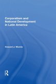 Corporatism And National Development In Latin America (eBook, ePUB)