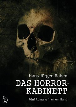 DAS HORROR-KABINETT (eBook, ePUB) - Raben, Hans-Jürgen