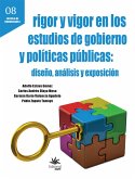 Rigor y vigor en los estudios de gobierno y políticas públicas: diseño, análisis y exposición (eBook, ePUB)