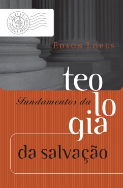 Fundamentos da teologia da salvação (eBook, ePUB) - Lopes, Edson