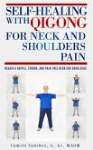 Self-Healing with Qigong for Neck and Shoulder Pain (eBook, ePUB)