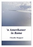 'n Amerikaner in Rome (eBook, ePUB) 'n Amerikaner in Rome (eBook, ePUB)