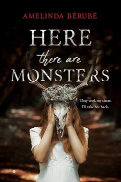 Here There Are Monsters (eBook, ePUB) - Berube, Amelinda