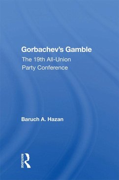 Gorbachev's Gamble (eBook, PDF) - Hazan, Baruch A. Gorbachev's Gamble (eBook, PDF) - Hazan, Baruch A.