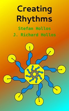 Creating Rhythms (eBook, ePUB) - Hollos, Stefan; Hollos, J. Richard