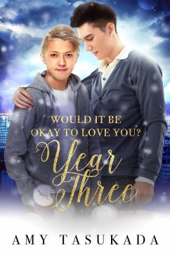 Year Three (Would it Be Okay to Love You?) (eBook, ePUB) - Tasukada, Amy