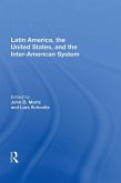 Latin America, The United States, And The Interamerican System (eBook, ePUB)