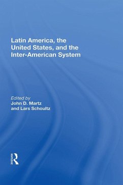 Latin America, The United States, And The Interamerican System (eBook, ePUB)