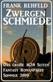 Zwergenschmiede - Das große 1628 Seiten Fantasy Romanpaket Sommer 2019 (eBook, ePUB)