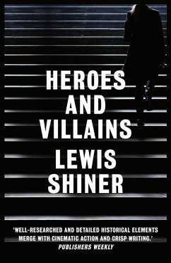 Heroes and Villains (eBook, ePUB) - Shiner, Lewis