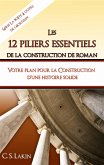 Les 12 piliers essentiels de la construction de roman (La boîte à outils de l'écrivain) (eBook, ePUB)