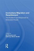 Involuntary Migration and Resettlement (eBook, PDF)
