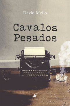 Cavalos pesados (eBook, ePUB) - Mello, David