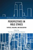 Perspectives in Role Ethics (eBook, PDF) Perspectives in Role Ethics (eBook, PDF)