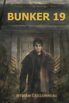 Bunker 19 (eBook, ePUB) - Caillonneau, Myriam