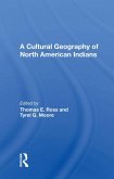 A Cultural Geography Of North American Indians (eBook, PDF) A Cultural Geography Of North American Indians (eBook, PDF)