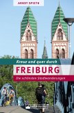 Kreuz und quer durch Freiburg (eBook, ePUB)