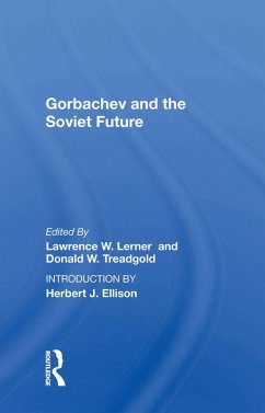 Gorbachev And The Soviet Future (eBook, ePUB) - Lerner, Lawrence W.