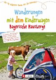 Wanderungen mit dem Kinderwagen Bayerische Hausberge (eBook, ePUB)