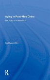 Aging In Post-mao China (eBook, PDF) Aging In Post-mao China (eBook, PDF)