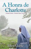 A Honra de Charlotte (Grande Guerra, Grande Amor - Livro 2, #2) (eBook, ePUB)