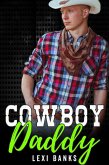 Cowboy Daddy (The Hot Cowboys, #10) (eBook, ePUB)