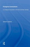 Foregone Conclusions (eBook, PDF) Foregone Conclusions (eBook, PDF)