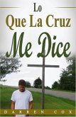 Lo Que La Cruz Me Dice (eBook, ePUB)