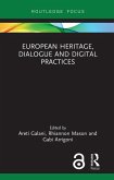 European Heritage, Dialogue and Digital Practices (eBook, PDF)